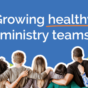 Developing An Equipping Culture - Growing Healthy Ministry Teams | Individual Training